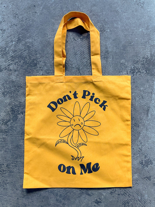 Don’t Pick On Me Tote Bag (Clearance)